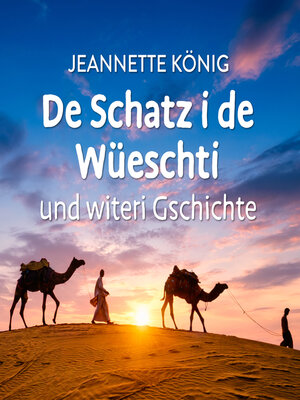 cover image of De Schatz i de Wüeschti und witeri Gschichte